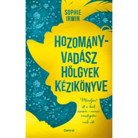 Sophie Irwin: Hozományvadász hölgyek kézikönyve