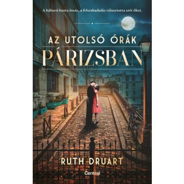 Ruth Druart: Az utolsó órák Párizsban