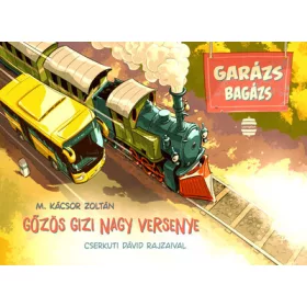   M. Kácsor Zoltán: Gőzös Gizi nagy versenye (Névre szólóan dedikálható)