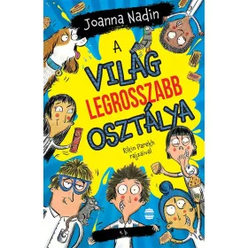 Joanna Nadin: A világ legrosszabb osztálya