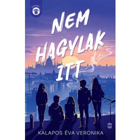 Kalapos Éva Veronika: Nem hagylak itt