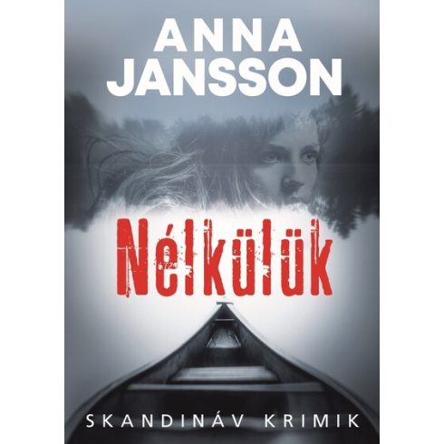 Anna Jansson: Nélkülük