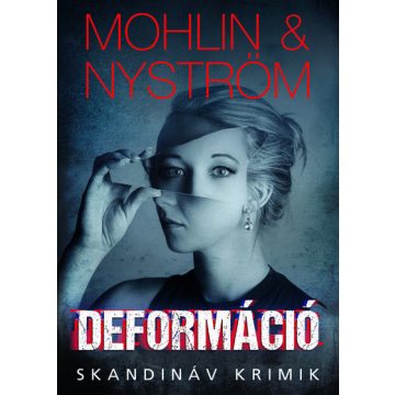 Peter Mohlin, Peter Nyström: Deformáció