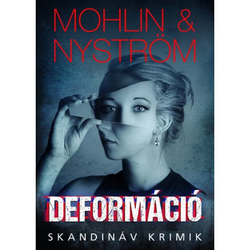 Peter Mohlin, Peter Nyström: Deformáció