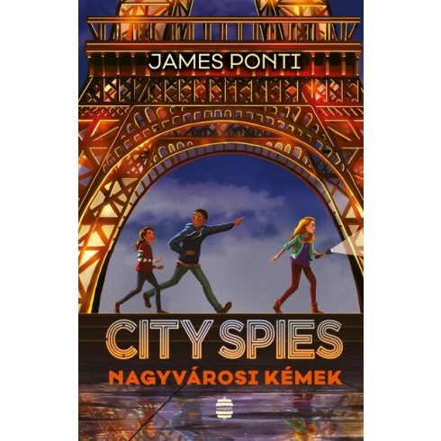 James Ponti: CITY SPIES 1. - Nagyvárosi kémek