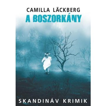 Camilla Läckberg: A boszorkány