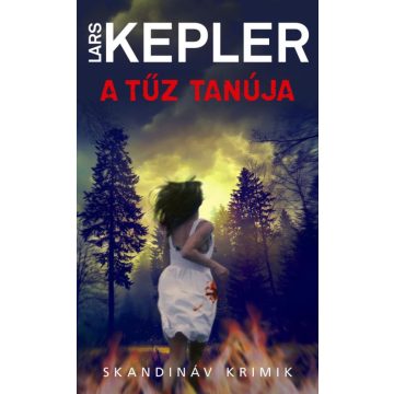 Lars Kepler: A tűz tanúja - zsebkönyv