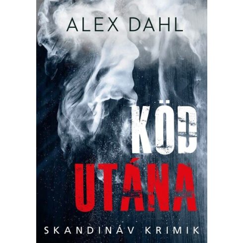 Alex Dahl: Köd utána