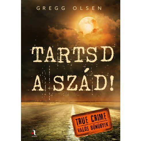 Gregg Olsen: Tartsd a szád!