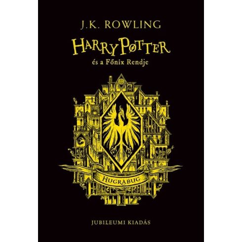 J. K. Rowling: Harry Potter és a Főnix Rendje - Hugrabugos kiadás