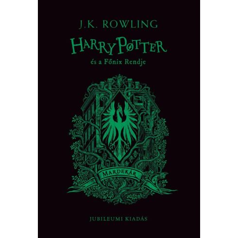J. K. Rowling: Harry Potter és a Főnix Rendje - Mardekáros kiadás