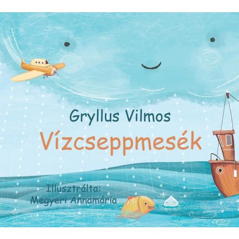 Gryllus Vilmos: Vízcseppmesék
