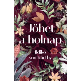 Ildikó von Kürthy: Jöhet a holnap