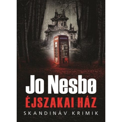 Jo Nesbo: Éjszakai Ház