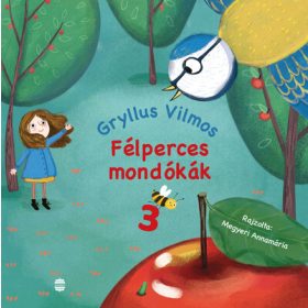 Gryllus Vilmos: Félperces mondókák 3.