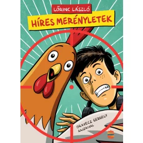Lőrinc László: Híres merényletek