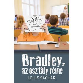 Louis Sachar: Bradley, az osztály réme