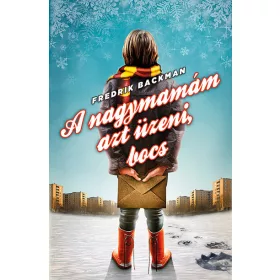   Fredrik Backman: A nagymamám azt üzeni, bocs (puha) - Feelgood-sorozat (új kiadás)