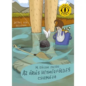   M. Kácsor Zoltán: Az óriás hétmérföldes csizmája (Névre szólóan dedikálható)