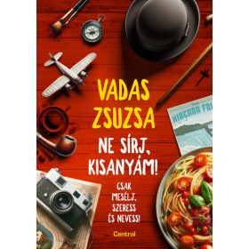 Vadas Zsuzsa: Ne sírj, kisanyám!