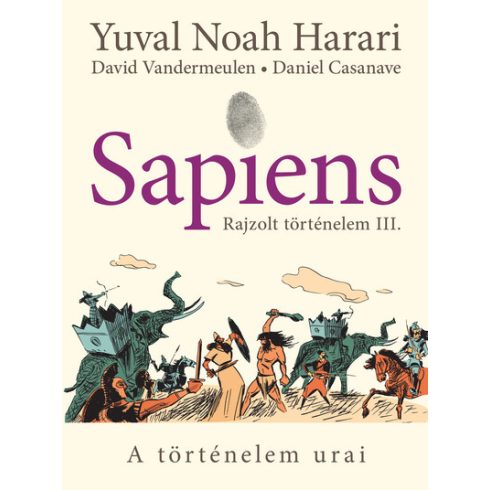 Yuval Noah Harari: Sapiens - Rajzolt történelem III.