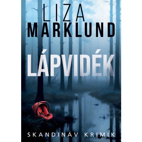 Liza Marklund: Lápvidék