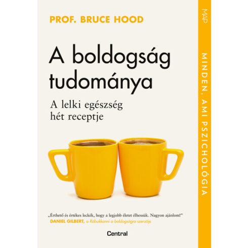 Prof. Bruce Hood: A boldogság tudománya