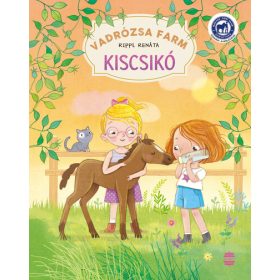 Rippl Renáta: Vadrózsa farm 2. - Kiscsikó