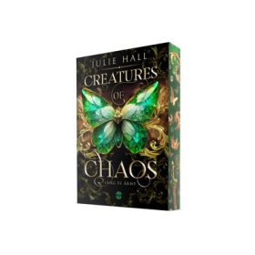   Julie Hall: Creatures of Chaos – Láng és árny (éldekorált)