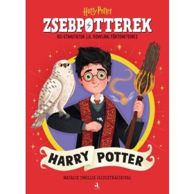   ZsebPotterek – Harry Potter - Kis útmutatók J.K. Rowling Harry Potter-történeteihez
