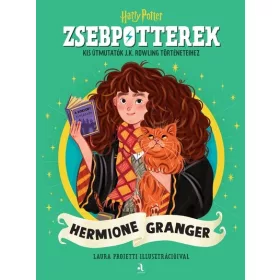   ZsebPotterek – Hermione Granger - Kis útmutatók J.K. Rowling Harry Potter-történeteihez