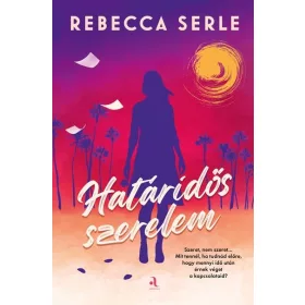 Rebecca Serle: Határidős szerelem - Éldekorált