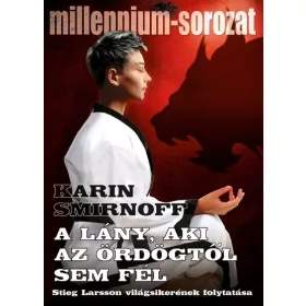   Karin Smirnoff: A lány, aki az ördögtől sem fél - Millennium-sorozat 8.