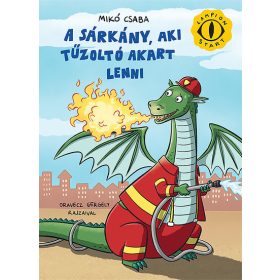   Mikó Csaba: A sárkány, aki tűzoltó akart lenni - Lampion START