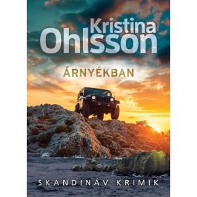 Kristina Ohlsson: Árnyékban - Skandináv krimik