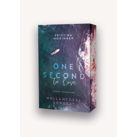   Kristina Moninger: One Second to Love: Avery szerelme - Hullámtörés-sorozat (éldekorált)