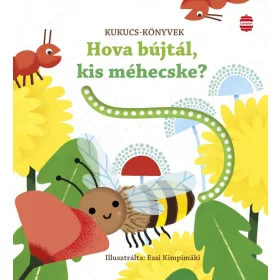 Sam Taplin: Hova bújtál, kis méhecske? - Kukucs könyvek