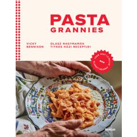   Vicky Bennison: Pasta Grannies - Olasz nagymamák titkos házi receptjei