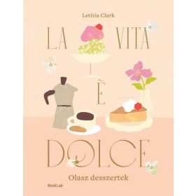 Letitia Clark: LA VITA E DOLCE