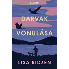 Lisa Ridzén: Darvak vonulása