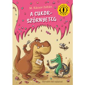   M. Kácsor Zoltán: A cukorszörnyeteg - Lampion Start-sorozat