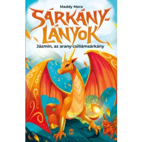   Maddy Mara: Jázmin, az arany csillámsárkány - Sárkánylányok 1. - Sárkánylányok