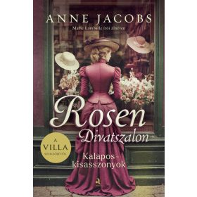 Anne Jacobs: Rosen Divatszalon - Kalaposkisasszonyok
