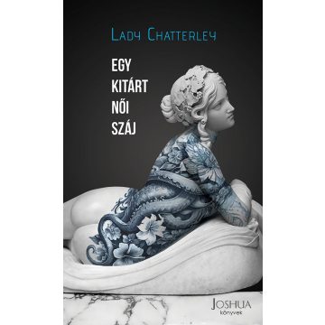 Lady Chatterley: Egy kitárt női száj