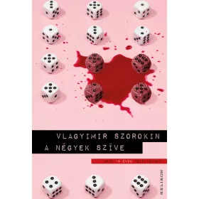 Vlagyimir Szorokin: A négyek szíve