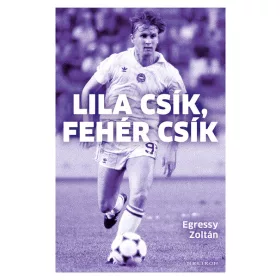Egressy Zoltán: Lila csík, fehér csík