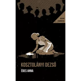 Kosztolányi Dezső: Édes Anna - Helikon Zsebkönyvek 128.