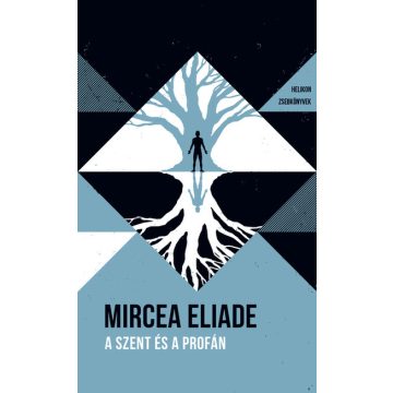   Mircea Eliade: A szent és a profán - Helikon Zsebkönyvek 73.