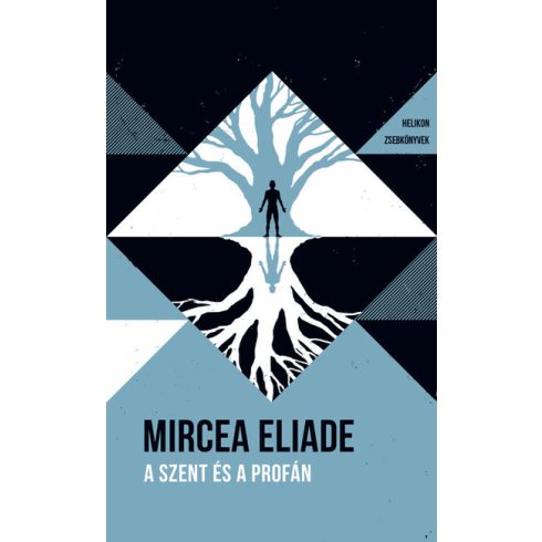 Mircea Eliade: A szent és a profán - Helikon Zsebkönyvek 73.