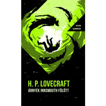   Howard Phillips Lovecraft: Árnyék Innsmouth fölött - Helikon Zsebkönyvek 87.